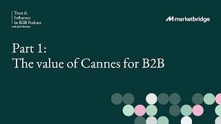 B2B Cannes Report Part 1. Setting the scene for Cannes Lions 2026