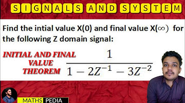 Initial and Final value theorem | Problem -2 | Signals and System | Mathspedia |