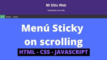 Cómo realizar un menú sticky (pegajoso) on scrolling - Html Css Javascript