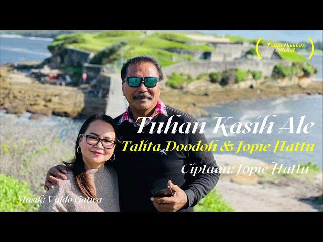 Ambon terbaru .Tuhan Kasih Ale - Talita Doodoh feat Jopie Hattu (Official Audio) class=