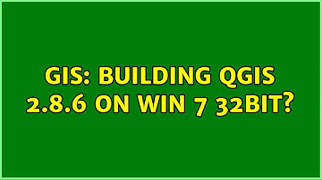 GIS: Building QGIS 2.8.6 on Win 7 32bit?