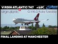 Virgin Atlantic 747 BEAUTIFUL Final Landing at Manchester G-VXLG Ruby Tuesday - 4K Plane Spotting