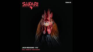 Jaco Reigosa - Fly (Original Mix) [SAFARI GROOVE MUSIC]