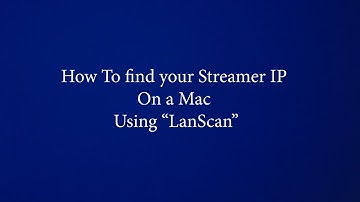 How To Find your Streamer IP on a Apple Mac Computer- English