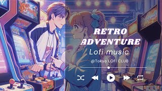 🎧 LOFI music - " Retro Adventure " [ Chill / To Work / Study To ]
