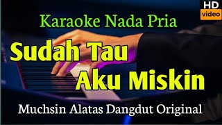 Sudah Tau Aku Miskin Muchsin Alatas - Karaoke 