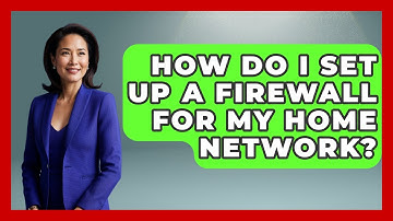 How Do I Set Up A Firewall For My Home Network? - Your Computer Companion