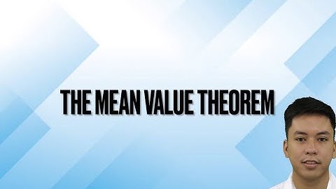 The Mean Value Theorem and Its Applications