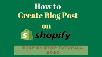 How to create “Blog Post” on Shopify and Add on Main Menu of the Shopify Store, Step by step, 2020