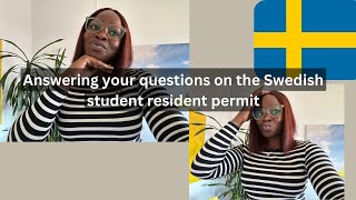 ANSWERING YOUR QUESTIONS ON THE SWEDISH STUDENT RESIDENT PERMIT