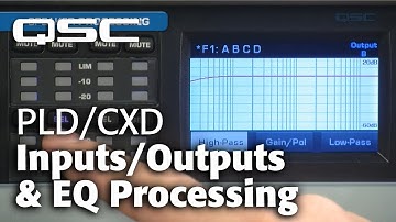 PLD/CXD: Inputs/Outputs & EQ Processing (User Interface Training)