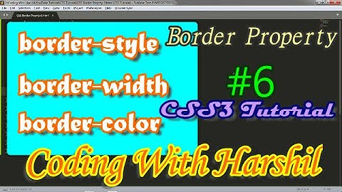 #6 - Border Property in CSS || 3 Property of Border explained | CSS3 Tutorial || Coding With Harshil