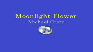 Moonlight Flower - Michael Cretu