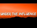 Chris Brown - Under The Influence (Lyrics) | Your body language speaks to me [Tiktok Song]