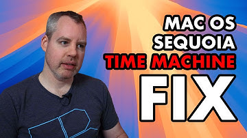 Mac OS Sequoia Time Machine Fix