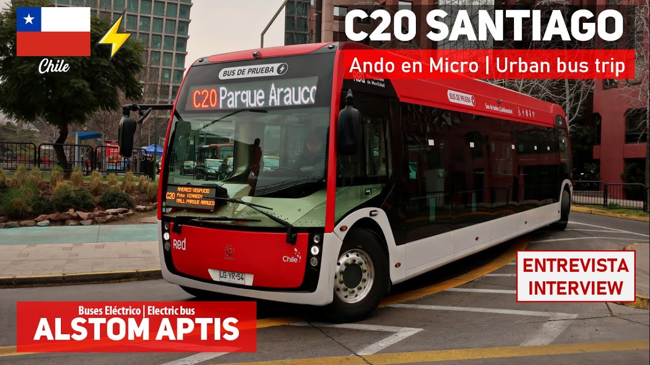 Электробус ALSTOM APTIS В ЧИЛИ, маршрут C20 Сантьяго + собеседование с водителем автобуса