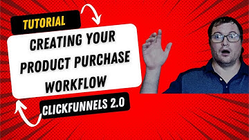Clickfunnels 2.0 Tutorial | How To Create A Product Purchase Workflow | Scott Girard
