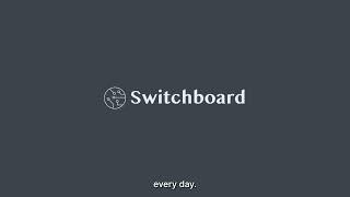 How can I use Switchboard?