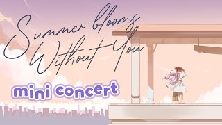 [Live Show] "Summer Blooms Without You" Release Mini Concert!