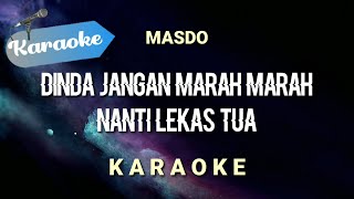 [Karaoke] Dinda jangan marah marah nanti lekas tua | (Karaoke)