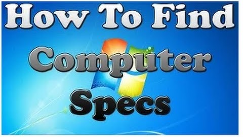 Windows 7, How-To Find your CPU, RAM, Video Card and other System Specs in Telugu