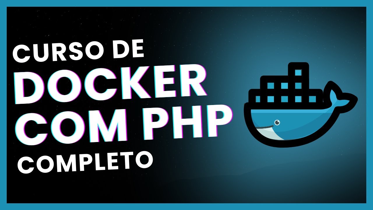 🐳Curso de Docker para PHP - COMPLETO - YouTube