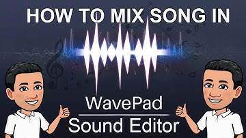 How to Mix Song in Wavepad (EASY)
