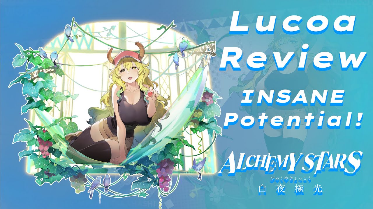 INSANE Potential! - Lucoa Review || Alchemy Stars