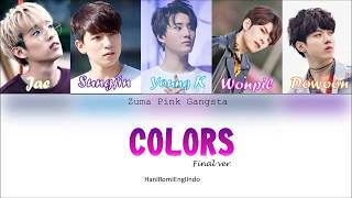 Day6 - Colors (Final Version) Lyrics [Color Coded_Han/Rom/Eng/Indo]