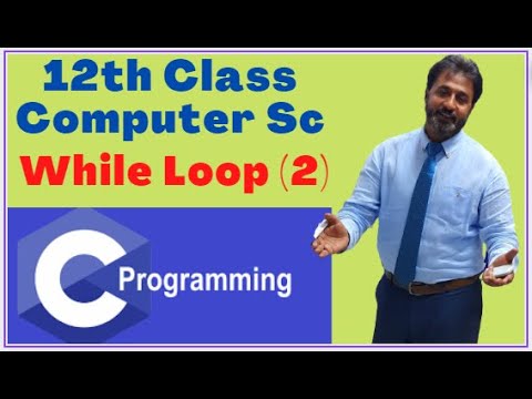 Lecture # 43, While Loop Execution on Board | 12th Class Computer Science Chapter 12