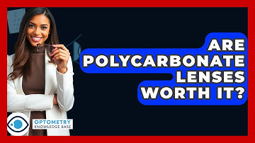 Are Polycarbonate Lenses Worth It? - Optometry Knowledge Base