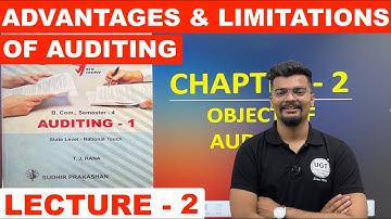 Advantages & Limitation of Auditing | Auditing | Bcom Sem 4 | Lecture - 2 | Gujarat University | UGT