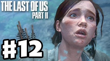 The Last of Us 2 - Gameplay Walkthrough Part 12 - Ellie, Don