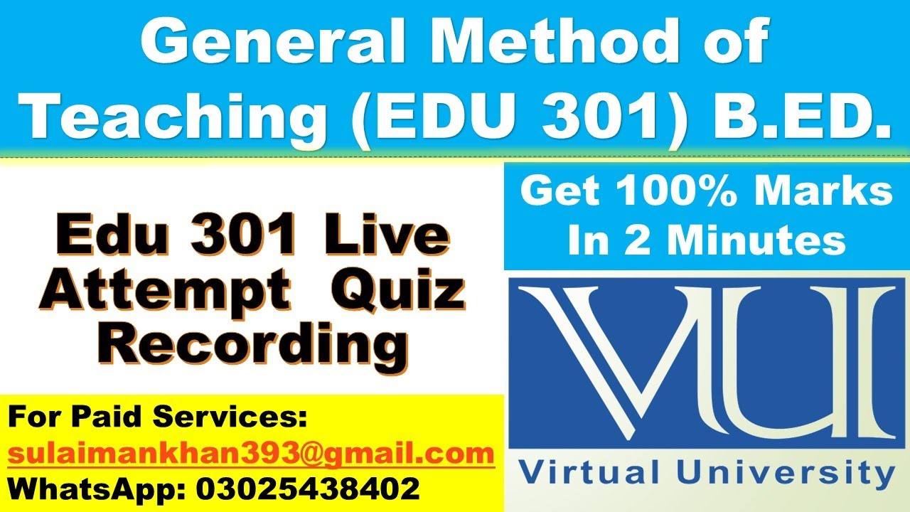 General Methods of Teaching EDU 301 Quiz  Solution Spring 2021 Live Recording l Grand/Live/Midterm