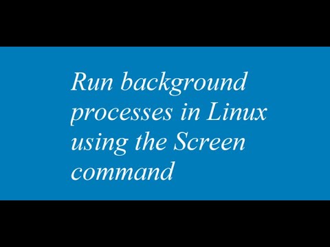 Run background processes in Linux using the Screen command - YouTube