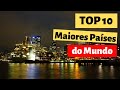 Top 10 maiores países do mundo em território