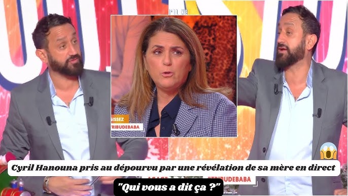 Cyril Hanouna bất ngờ trước tiết lộ của mẹ anh trên chương trình trực tiếp TPMP