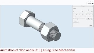 Animation of Bolt and Nut ||  Using Creo Mechanism
