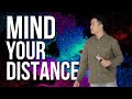 Mind Your Distance | Stephen Prado