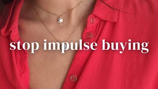 How To STOP Impulse Buying: 12 Minimalist Shopping Tips That Will Change Your Life!