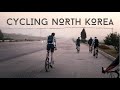 Cycling North Korea - The Hermit Kingdom From Behind Handlebars