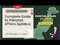 Complete Guide to Pakistan Affairs Syllabus & CSS Pakistan Affairs Preparation | CSS MPT 2026