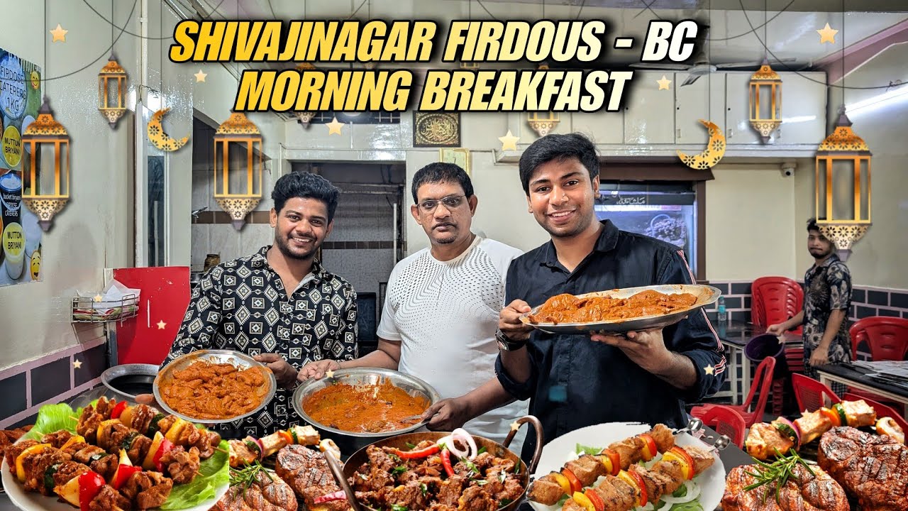 Bangalore Shivajinagar Early morning breakfast in most famous Firdous - BC