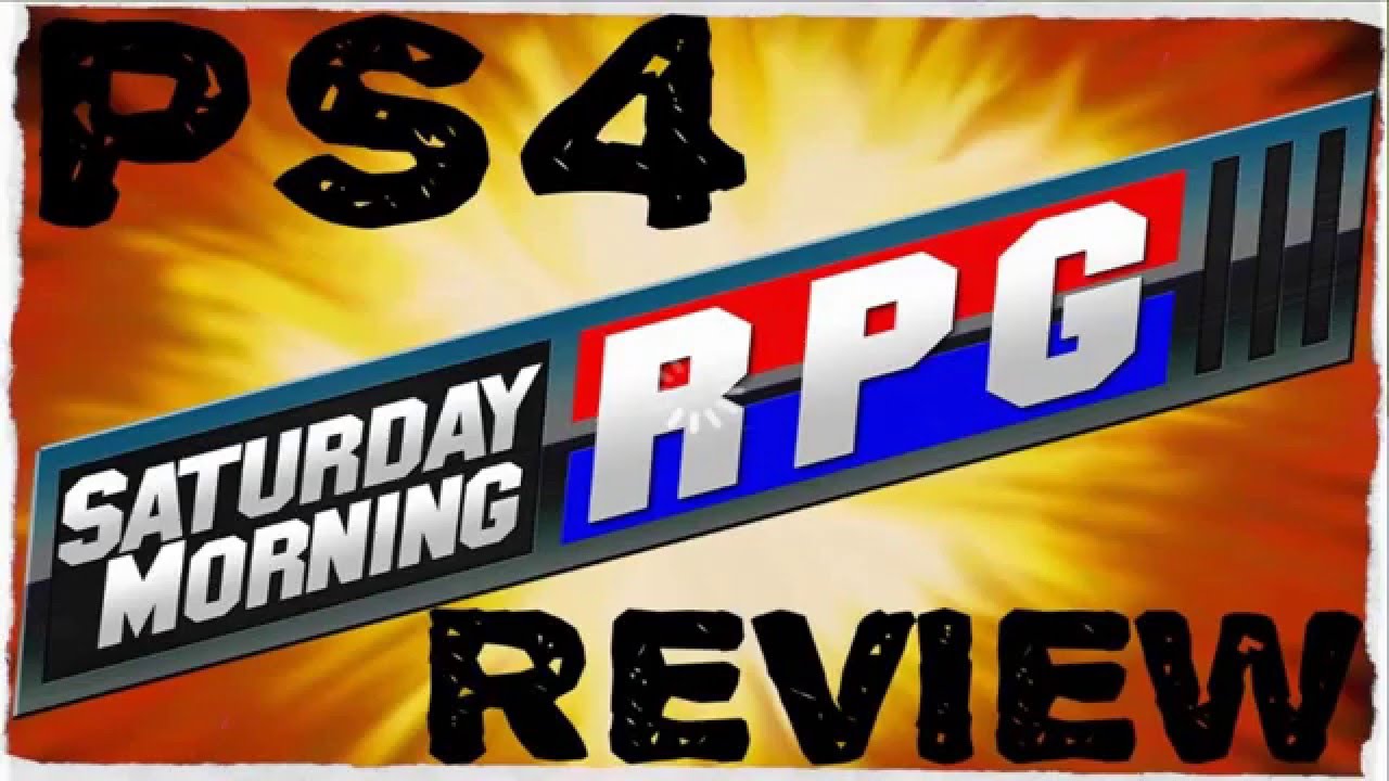 Saturday Morning Rpg Ps4 Review Youtube Saturday Morning Rpg Ps4 Review Youtube