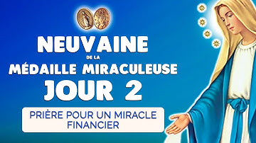 🙏 NEUVAINE de la MÉDAILLE MIRACULEUSE jour 2 🙏 Prière Miracle FINANCIER