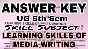 100% Right || ANSWER KEY || UG 6th Sem || Learning skills of Media writing