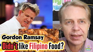 Gordon Ramsay didn't like Filipino Food?  Is this True?  Kuya Andres Reacts to the video