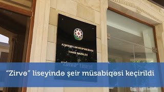 Zirvə Liseyində Şeir Müsabiqəsi Keçirildi