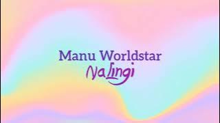Manu Worldstar - NaLingi (Lyric video)