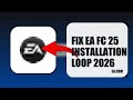 How To Fix EA FC 25 Installation Loop 2026 (FULL TUTORIAL)